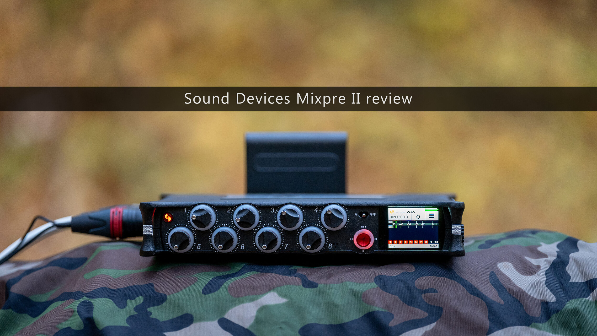 Sound Devices Mixpre II review — Mindful Audio